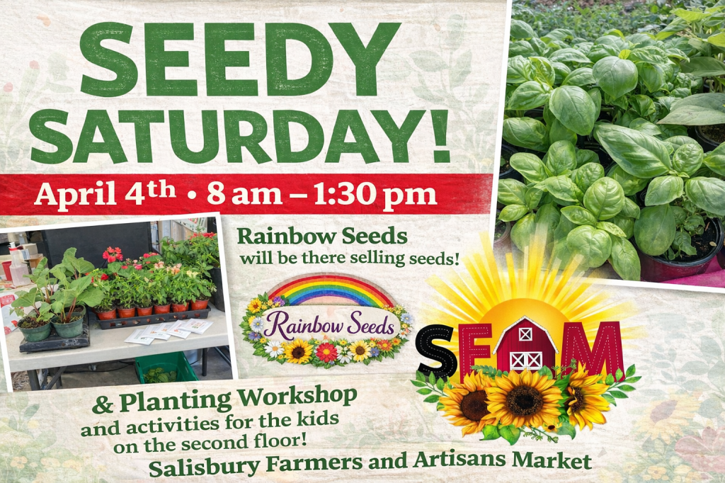 Seedy Saturday April 4th at the farmers market in&nbsp;Salisbury